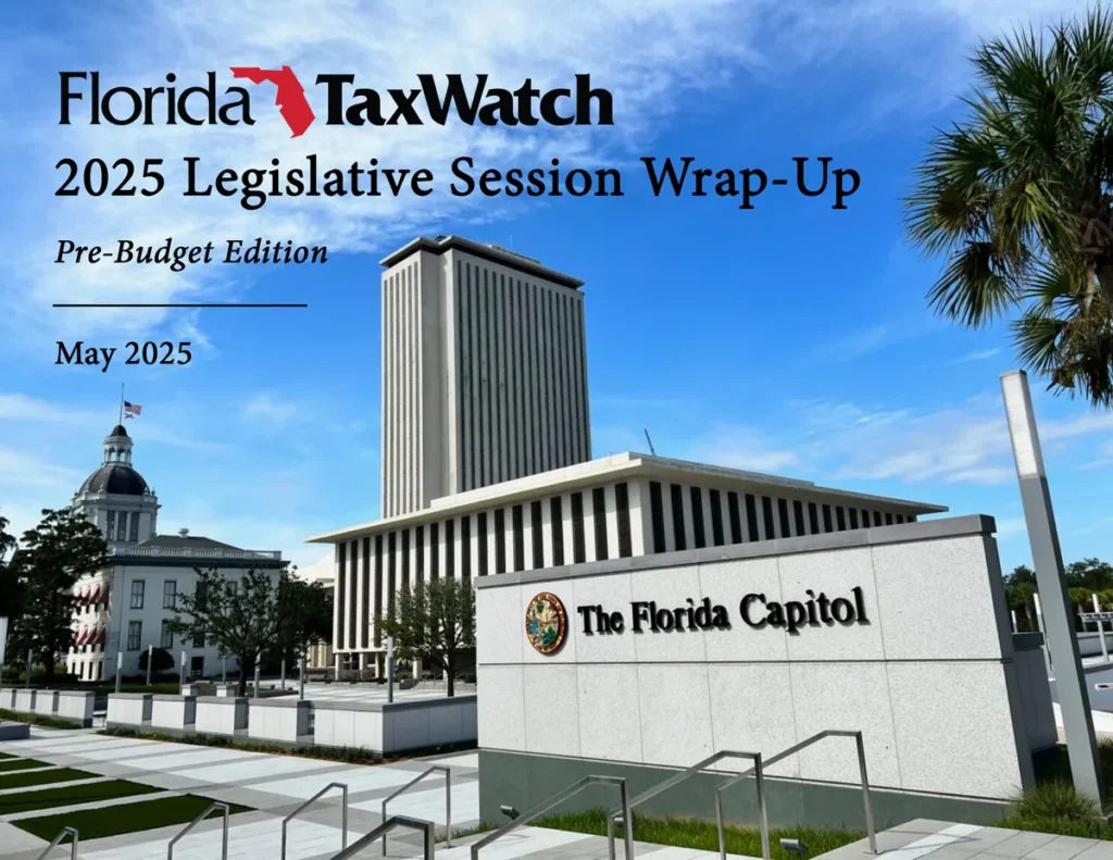 Florida TaxWatch 2025 Legislative Session Wrap-Up